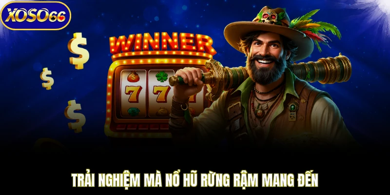 Trải nghiệm mà nổ hũ Rừng Rậm mang đến